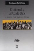 el año mil y la paz de dios: la iglesia y la sociedad feudal-dominique barthelemy-9788433836434 el año mil y la paz de dios: la iglesia y la sociedad feudal-dominique barthelemy-9788433836434