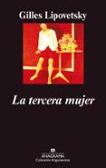 la tercera mujer: permanencia y revolucion de lo femenino-gilles lipovetsky-9788433905734 la tercera mujer: permanencia y revolucion de lo femenino-gilles lipovetsky-9788433905734