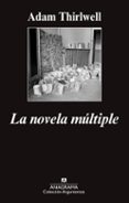 la novela múltiple-adam thirlwell-9788433963734 la novela múltiple-adam thirlwell-9788433963734