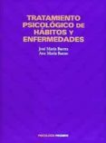 tratamiento psicologico de habitos y enfermedades-jose maria buceta-ana maria bueno-9788436809534 tratamiento psicologico de habitos y enfermedades-jose maria buceta-ana maria bueno-9788436809534