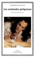 las amistades peligrosas (2ª ed.)-pierre choderlos de laclos-9788437608334 las amistades peligrosas (2ª ed.)-pierre choderlos de laclos-9788437608334
