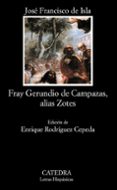 fray gerundio de campazas, alias zotes-jose francisco de isla-9788437613734 fray gerundio de campazas, alias zotes-jose francisco de isla-9788437613734