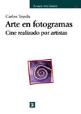 arte en fotogramas: cine realizado por artistas-carlos tejeda-9788437625034 arte en fotogramas: cine realizado por artistas-carlos tejeda-9788437625034
