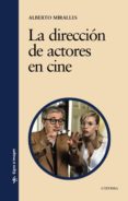 la direccion de actores en cine-alberto miralles-9788437626734 la direccion de actores en cine-alberto miralles-9788437626734
