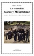 la tentacion; juarez y maximiliano-9788437638034 la tentacion; juarez y maximiliano-9788437638034