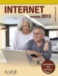internet. edicion 2013 (informatica para mayores)-ana martos rubio-9788441533134 internet. edicion 2013 (informatica para mayores)-ana martos rubio-9788441533134