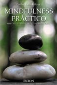 mindfulness práctico. reduce el estrés y vive en conciencia plena-carles ruiz feltrer-9788441538634 mindfulness práctico. reduce el estrés y vive en conciencia plena-carles ruiz feltrer-9788441538634