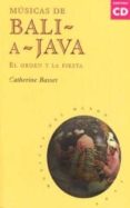 musicas de bali y java: el orden y la fiesta (incluye 1 cd-rom)-catherine basset-9788446008934 musicas de bali y java: el orden y la fiesta (incluye 1 cd-rom)-catherine basset-9788446008934