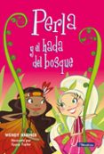 perla y el hada del bosque-wendy harmer-9788448832834 perla y el hada del bosque-wendy harmer-9788448832834