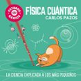 fisica cuantica (futuros genios)-carlos pazos-9788448851934 fisica cuantica (futuros genios)-carlos pazos-9788448851934
