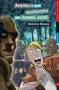 aventura a les muntanyes del homes ocell-herminia masana-9788448918934 aventura a les muntanyes del homes ocell-herminia masana-9788448918934
