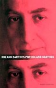 roland barthes por roland barthes-roland barthes-9788449315534 roland barthes por roland barthes-roland barthes-9788449315534