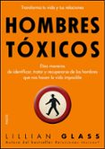 hombres toxicos-lillian glass-9788449323034 hombres toxicos-lillian glass-9788449323034