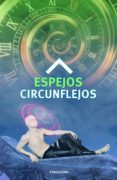 espejos circunflejos (ebook)-9788461717705 espejos circunflejos (ebook)-9788461717705