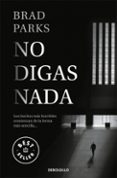 no digas nada-brad parks-9788466344234 no digas nada-brad parks-9788466344234