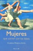 mujeres que corren con lobos-clarissa pinkola estes-9788466633734 mujeres que corren con lobos-clarissa pinkola estes-9788466633734