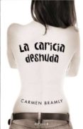 la caricia desnuda-carmen bramly-9788466646734 la caricia desnuda-carmen bramly-9788466646734