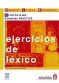 ejercicios de lexico. nivel inicial-pablo martinez menendez-9788466700634 ejercicios de lexico. nivel inicial-pablo martinez menendez-9788466700634