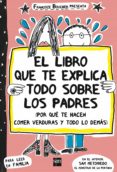 el libro que te explica todo sobre los padres-françoise boucher-9788467523034 el libro que te explica todo sobre los padres-françoise boucher-9788467523034