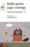 nadie quiere jugar conmigo-gabriela keselman-9788467579734 nadie quiere jugar conmigo-gabriela keselman-9788467579734