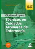 diccionario para tecnicos en cuidados auxiliares de enfermeria-9788467670134 diccionario para tecnicos en cuidados auxiliares de enfermeria-9788467670134
