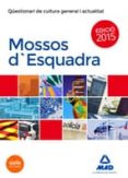 mossos d`esquadra. qüestionari de cultura general i actualitat-9788467688634 mossos d`esquadra. qüestionari de cultura general i actualitat-9788467688634