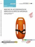(mf1083_2) manual edición color. rescate de accidentados en espacios acuáticos naturales . certificados de profesionalidad.-9788468147734 (mf1083_2) manual edición color. rescate de accidentados en espacios acuáticos naturales . certificados de profesionalidad.-9788468147734