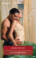 jaula de oro (ebook)-sheri whitefeather-9788468790534 jaula de oro (ebook)-sheri whitefeather-9788468790534