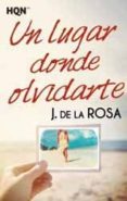 un lugar donde olvidarte-j. de la rosa-9788468799834 un lugar donde olvidarte-j. de la rosa-9788468799834