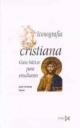 iconografia cristiana: guia basica para estudiantes-juan carmona muela-9788470903434 iconografia cristiana: guia basica para estudiantes-juan carmona muela-9788470903434