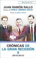 crónicas de la gran recesión, ii (2010-2012)-juan ramon rallo-9788472096134 crónicas de la gran recesión, ii (2010-2012)-juan ramon rallo-9788472096134