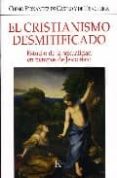 el cristianismo desmitificado: estudio de la sexualidad en tiempo s de jesucristo-chimo fernandez de castro-9788472456334 el cristianismo desmitificado: estudio de la sexualidad en tiempo s de jesucristo-chimo fernandez de castro-9788472456334