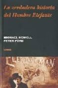 la verdadera historia del hombre elefante-michael howell-peter ford-9788475068534 la verdadera historia del hombre elefante-michael howell-peter ford-9788475068534