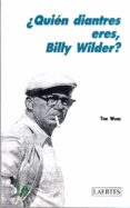 quien diantres eres billy wilder?-tom wood-9788475841434 quien diantres eres billy wilder?-tom wood-9788475841434