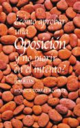 como aprobar una oposicion y no morir en el intento-monica torres alvarez-9788475846934 como aprobar una oposicion y no morir en el intento-monica torres alvarez-9788475846934