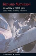 pesadilla a 20000 pies y otros relatos insolitos y terrorificos-richard matheson-9788477027034 pesadilla a 20000 pies y otros relatos insolitos y terrorificos-richard matheson-9788477027034
