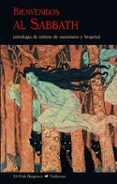 bienvenidos al sabbath: antologia de relatos de satanismo y brujeria-9788477028734 bienvenidos al sabbath: antologia de relatos de satanismo y brujeria-9788477028734