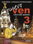 nuevo ven 3: libro del alumno (incluye cd)-mariano del m unamuno-fernando marin-reyes morales-9788477118534 nuevo ven 3: libro del alumno (incluye cd)-mariano del m unamuno-fernando marin-reyes morales-9788477118534