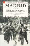 madrid en la guerra civil, los protagonistas (vol. ii)-pedro montoliu-9788477370734 madrid en la guerra civil, los protagonistas (vol. ii)-pedro montoliu-9788477370734