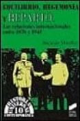 equilibrio, hegemonia y reparto: las relaciones internacionales e nre 1870 y 1945-9788477384434 equilibrio, hegemonia y reparto: las relaciones internacionales e nre 1870 y 1945-9788477384434