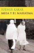 mira y el mahatma-sudhir kakar-9788477652434 mira y el mahatma-sudhir kakar-9788477652434