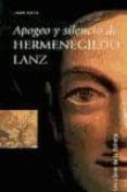 apogeo y silencio de hermenegildo lanz-juan mata-9788478073634 apogeo y silencio de hermenegildo lanz-juan mata-9788478073634