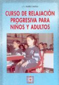 curso de relajacion progresiva para niños y adultos (incluye cd)-j. f. j. ramirez cabañas-9788478692934 curso de relajacion progresiva para niños y adultos (incluye cd)-j. f. j. ramirez cabañas-9788478692934