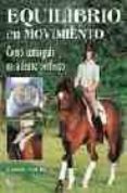 equilibrio en movimiento: como conseguir un asiento perfecto-susanne von dietze-9788479026134 equilibrio en movimiento: como conseguir un asiento perfecto-susanne von dietze-9788479026134