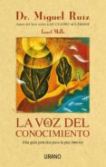 la voz del conocimiento: una guia practica para la paz interior-miguel ruiz-janet mills-9788479535834 la voz del conocimiento: una guia practica para la paz interior-miguel ruiz-janet mills-9788479535834