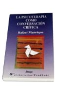 la psicoterapia como conversacion critica-rafael manrique-9788479541934 la psicoterapia como conversacion critica-rafael manrique-9788479541934