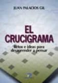 el crucigrama: retos e ideas para desaprender a pensar-juan palacios gil-9788479787134 el crucigrama: retos e ideas para desaprender a pensar-juan palacios gil-9788479787134