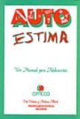 autoestima: un manual para adolescentes-pat palmer-9788479860134 autoestima: un manual para adolescentes-pat palmer-9788479860134