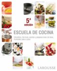 escuela de cocina: utensilios, tecnicas, recetas y preparaciones de base ilustradas paso a paso (3ª ed.)-9788480169134 escuela de cocina: utensilios, tecnicas, recetas y preparaciones de base ilustradas paso a paso (3ª ed.)-9788480169134