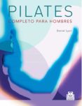 pilates completo para hombres-daniel lyon-9788480199834 pilates completo para hombres-daniel lyon-9788480199834